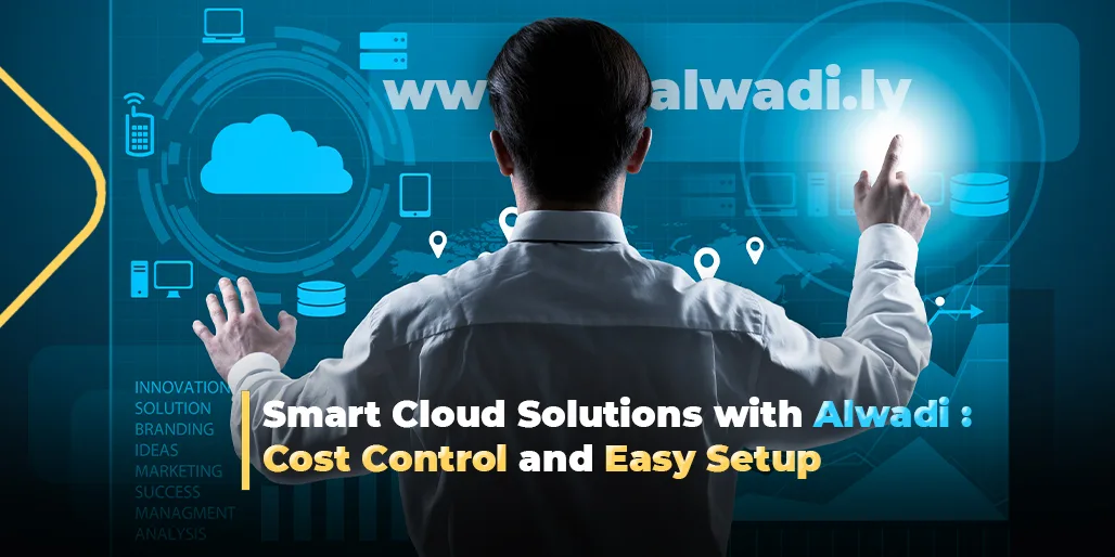 Smart Cloud Solutions avec Alwadi — Contrôle des Coûts & Mise en Place ...